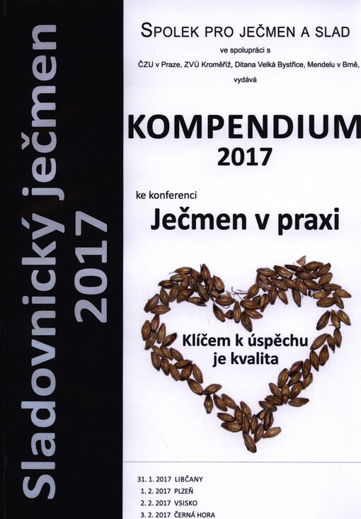 Konference Ječmen v praxi : klíčem k úspěchu je kvalita : 31.1.-3.2.2017