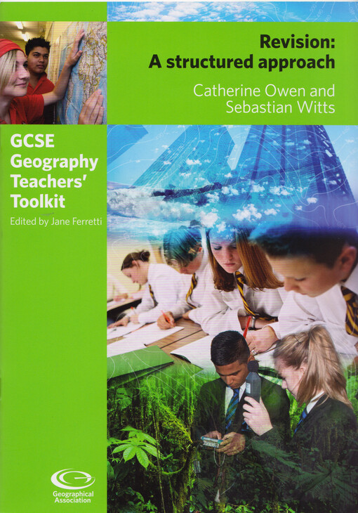 Revision : a structured approach : GCSE geography teachers' toolkit