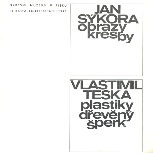 Jan Sýkora, obrazy kresby, Vlastimil Teska, plastiky dřevěný šperk