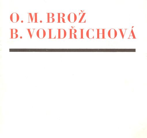 Oldřich Michael Brož, obrazy-grafika, Blanka Voldřichová, plastiky