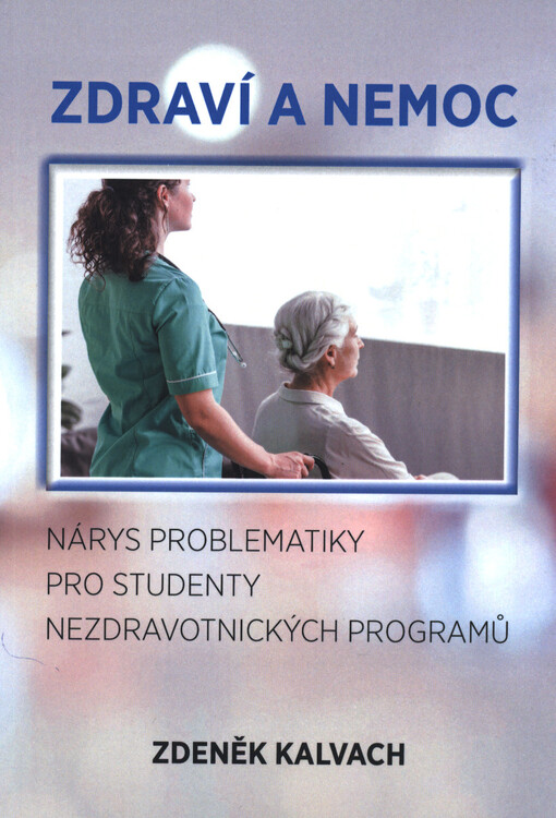 Zdraví a nemoc : nárys problematiky pro studenty nezdravotnických programů