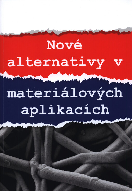 Nové alternativy v materiálových aplikacích