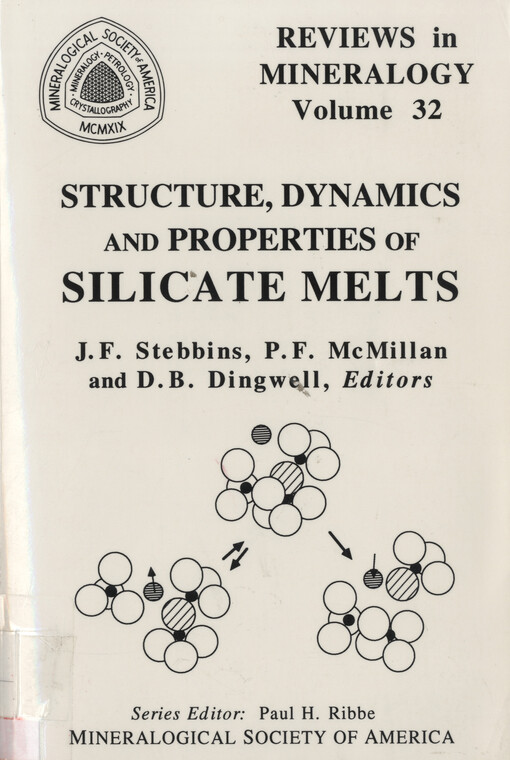 Reviews in mineralogy. Vol. 32, Structure, dynamics and properties of silicate melts