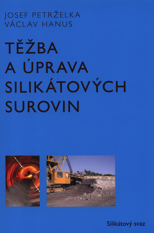 Těžba a úprava silikátových surovin