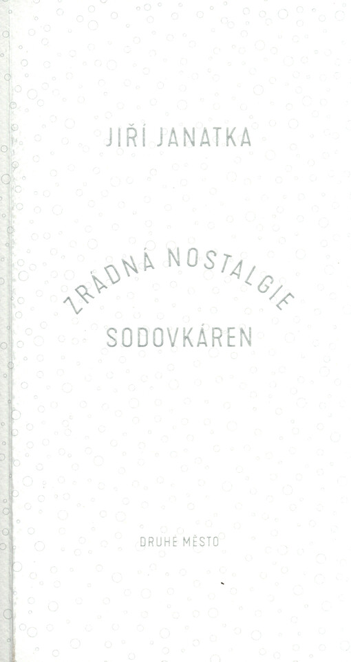 Zrádná nostalgie sodovkáren