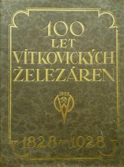 100 let Vítkovických železáren! : 1828-1928
