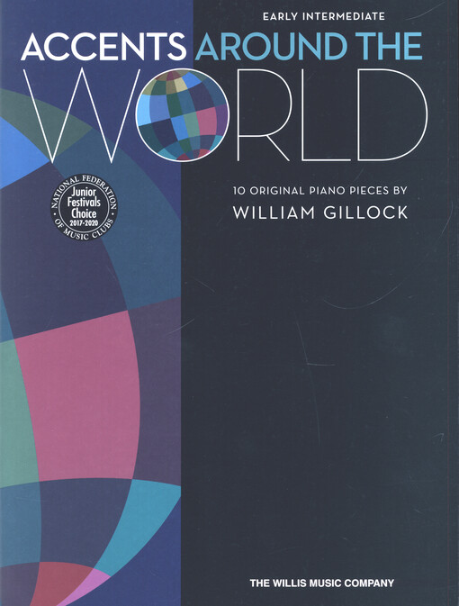 Accents around the world : 10 original piano pieces : early intermediate
