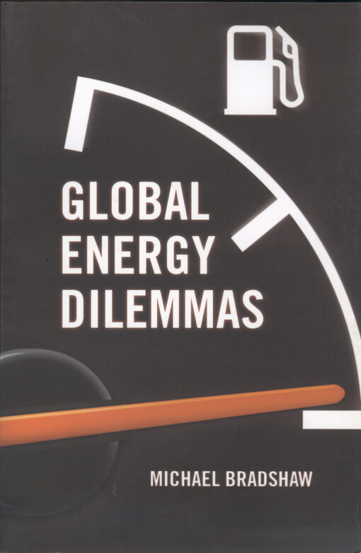Global energy dilemmas : energy security, globalization, and climate change