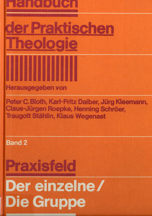 Handbuch der praktischen Theologie. Band 2., Praxisfeld: Der einzelne/Die Gruppe