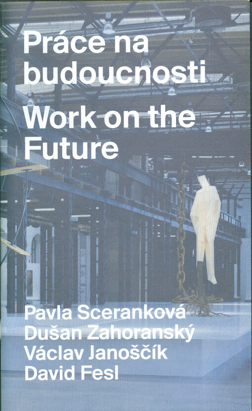 Práce na budoucnosti = Work on the future