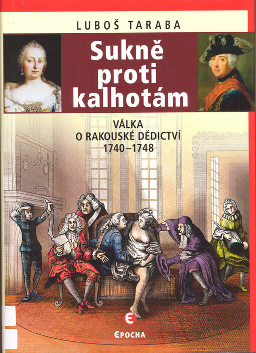 Sukně proti kalhotám: válka o rakouské dědictví 1740-1748