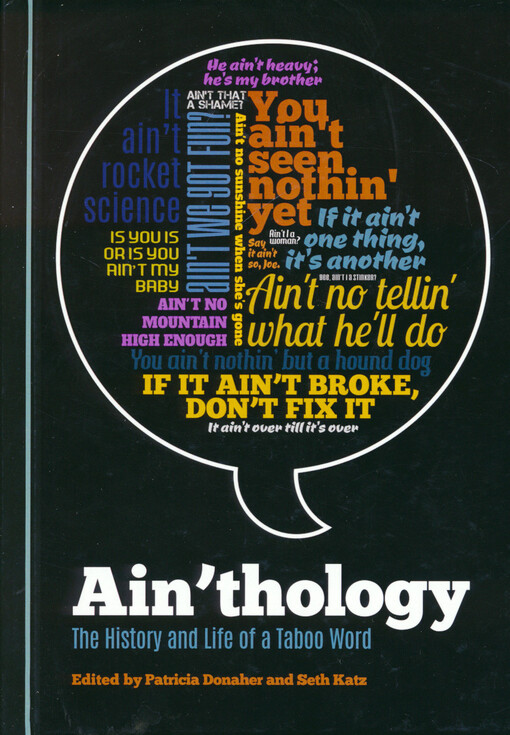 Ain'thology : the history and life of a taboo word