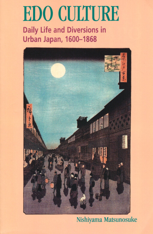 Edo culture : daily life and diversions in urban Japan, 1600-1868