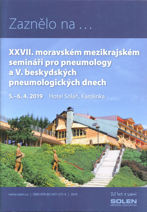 Zaznělo na ... moravském mezikrajském semináři pro pneumology a ... beskydských pneumologických dnech
