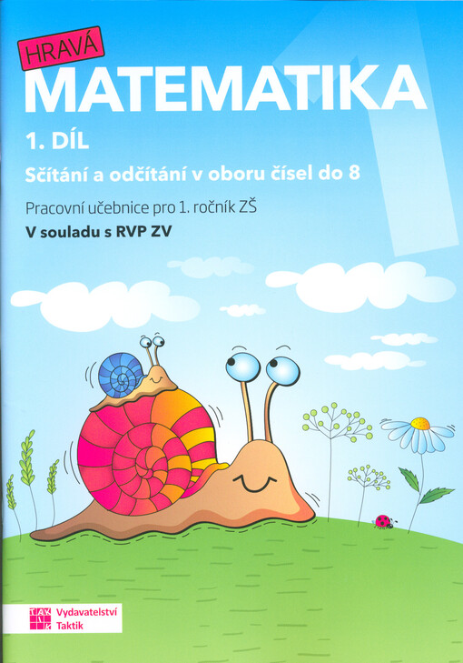 Hravá matematika 1 : pracovní učebnice pro 1. ročník ZŠ