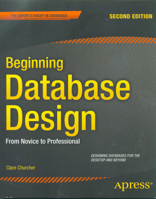 Beginning database design : from novice to professional