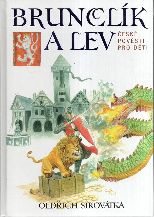 Brunclík a lev : české pověsti pro děti