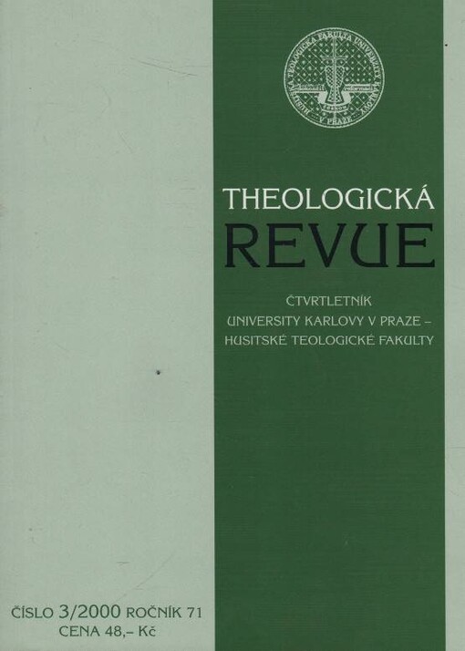 Theologická revue, Čtvrtletník Univerzity Karlovy v Praze - Husitské teologické fakulty, 71. ročník, 4/2000
