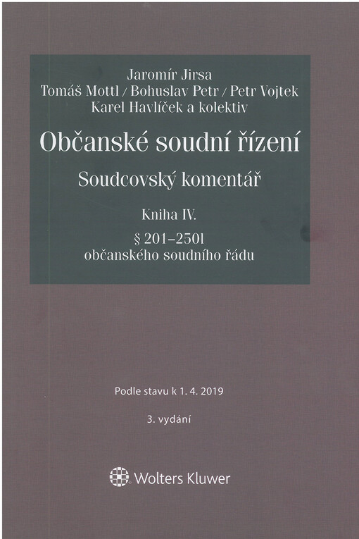 Občanské soudní řízení. Soudcovský komentář. Kniha IV (§ 201 až 250t o. s. ř.) - 3. vydání