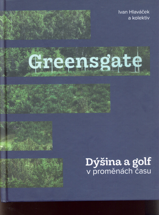 Greensgate : Dýšina a golf v proměnách času