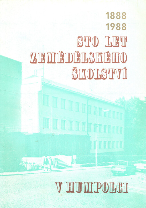 100 let zemědělského školství v Humpolci : 1888-1988