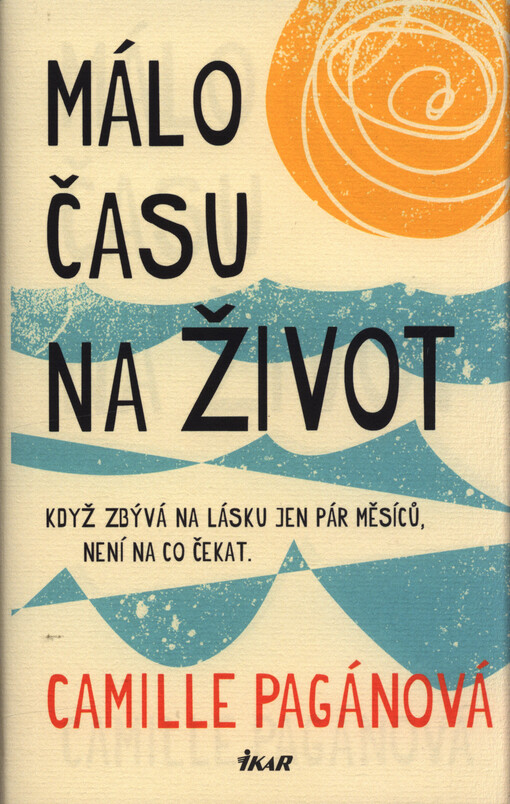 Málo času na život