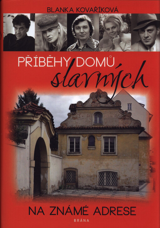 Příběhy domů slavných : na známé adrese