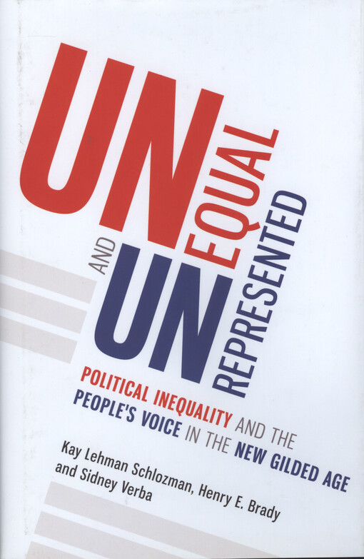 Unequal and unrepresented : political inequality and the people's voice in the new gilded age