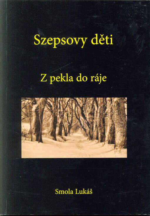 Szepsovy děti : z pekla do ráje