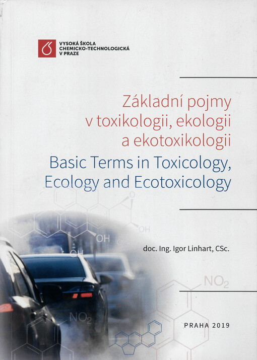 Základní pojmy v toxikologii, ekologii a ekotoxikologii = Basic terms in toxicology, ecology and ecotoxicology