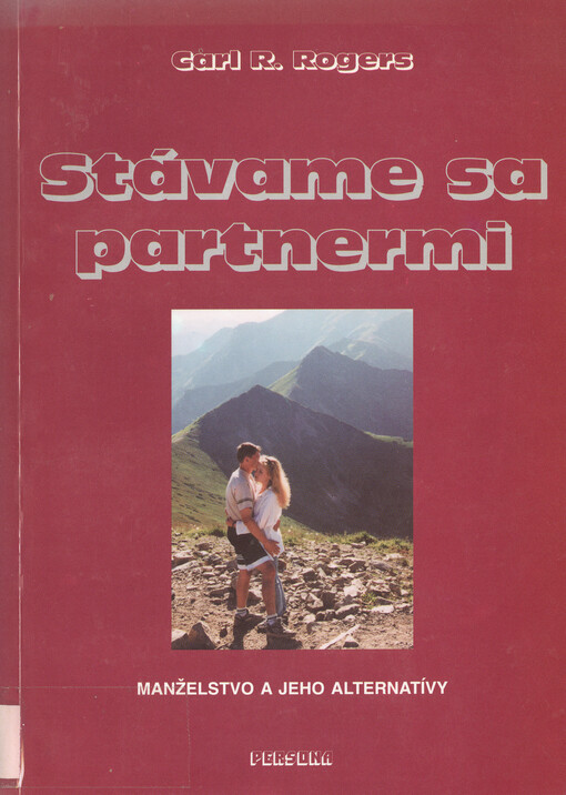 Stávame sa partnermi : manželstvo a jeho alternatívy