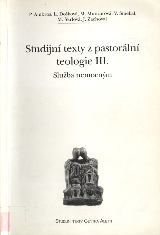 Studijní texty z pastorální teologie III. : služba nemocným