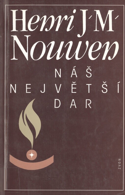Náš největší dar :úvahy o smrti a o službě umírajícím