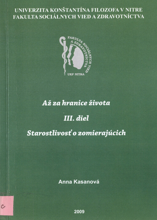 Až za hranice života. III. diel, Staroslitovsť o zomierajúcich