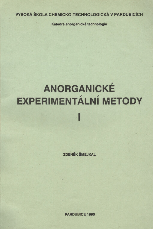 Anorganické experimentální metody I: Určeno pro posl. VŠCHT v Pardubicích