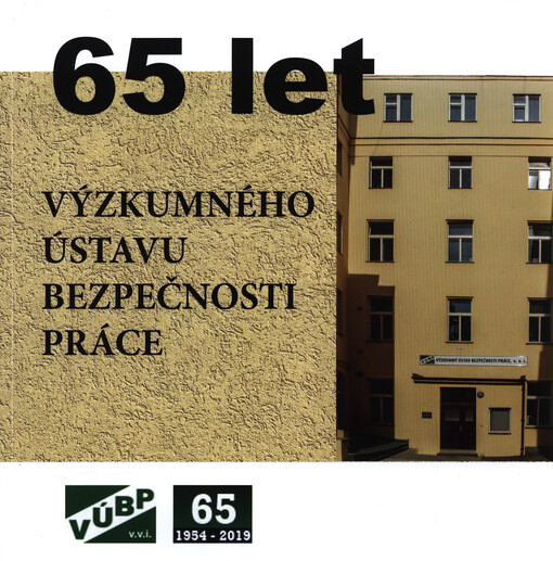 65 let Výzkumného ústavu bezpečnosti práce