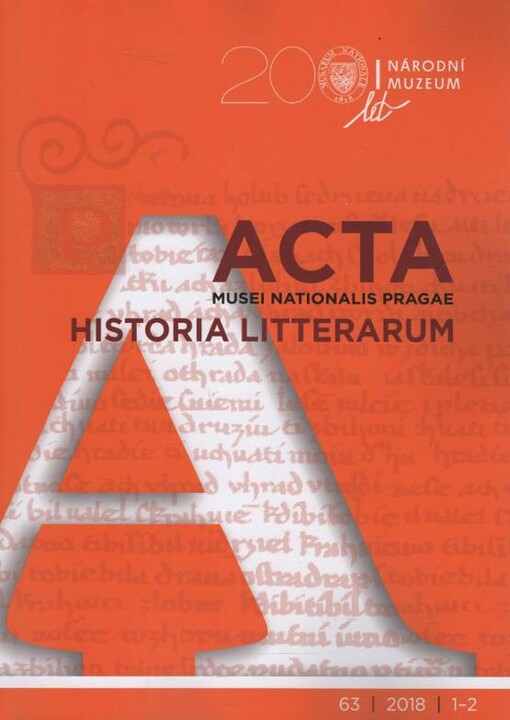 Acta Musei Nationalis Pragae - Historia literarum, Ročník 63, číslo 1-2 (2018)