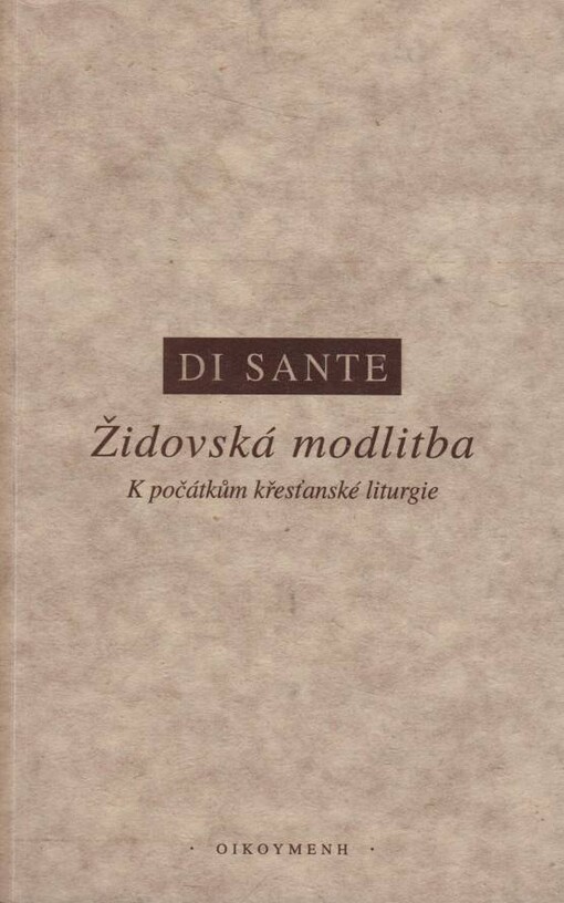 Židovská modlitba : k počátkům křesťanské liturgie