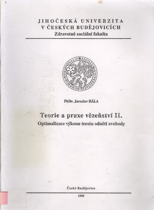 Teorie a praxe vězeňství II. :optimalizace výkonu trestu odnětí svobody