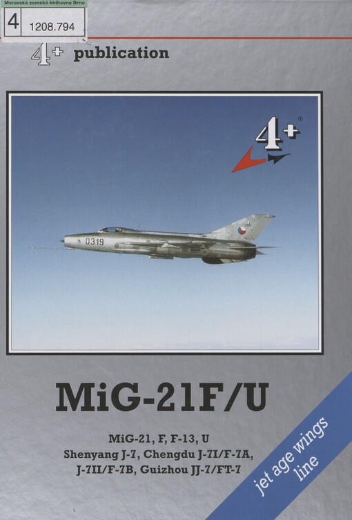 MiG-21F/U: MiG-21, F, F-13, U, Shenyang J-7, Chengdu J-7I/F-7A, J-7II/F-7B, Guizhou JJ-7/FT-7