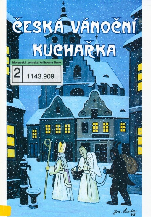 Česká vánoční kuchařka: vánoční vaření ve staročeské i nové a netradiční kuchyni