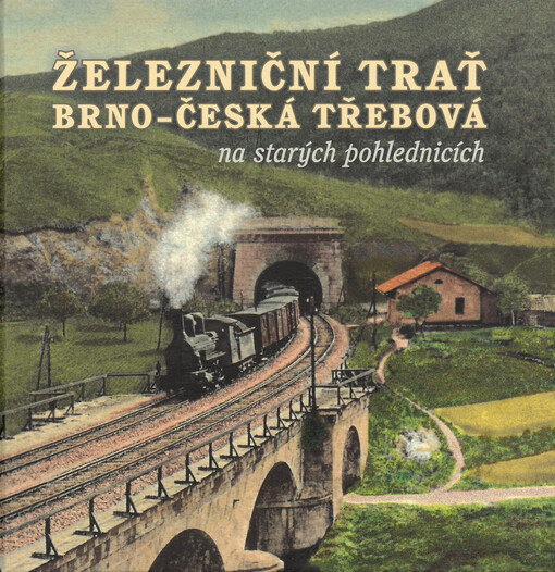Železniční trať Brno - Česká Třebová na starých pohlednicích