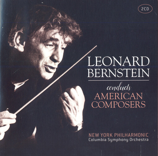 Leonard Bernstein conducts American Composers