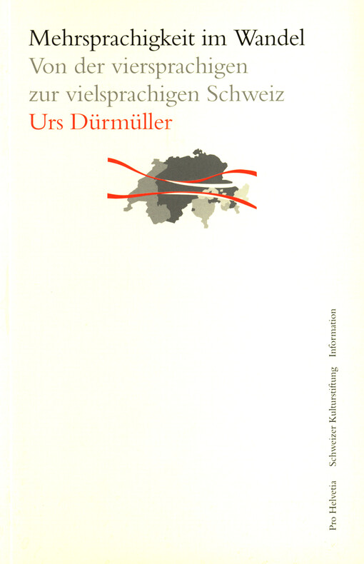 Mehrsprachigkeit im Wandel : von der viersprachigen zur vielsprachigen Schweiz