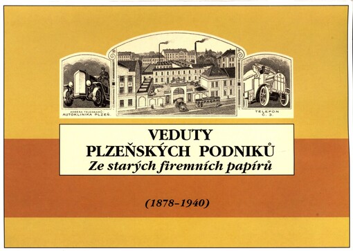 Veduty plzeňských podniků :ze starých firemních papírů (1878-1940)