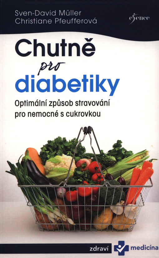 Chutně pro diabetiky : optimální způsob stravování pro nemocné s cukrovkou