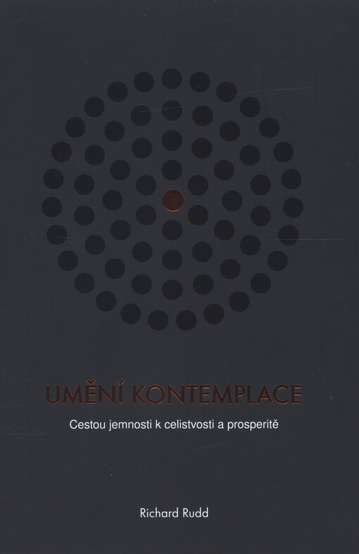 Umění kontemplace : cestou jemnosti k celistvosti a prosperitě
