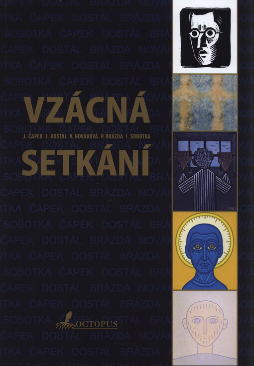 Vzácná setkání : J. Čapek, J. Dostál, V. Nováková, P. Brázda, I. Sobotka