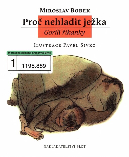 Proč nehladit ježka: gorilí říkanky