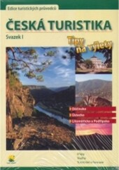 Česká turistika :tipy na výlet.Svazek 1,Děčínsko.